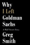 Cover of Why I left Goldman Sachs